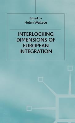 Interlocking Dimensions of European Integration 0333802969 Book Cover