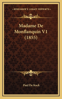 Madame De Monflanquin V1 (1855) [French] 1166888096 Book Cover