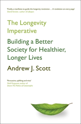 The Longevity Imperative: Building a Better Soc... 1399801058 Book Cover