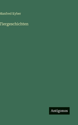 Tiergeschichten [German] 3566093882 Book Cover