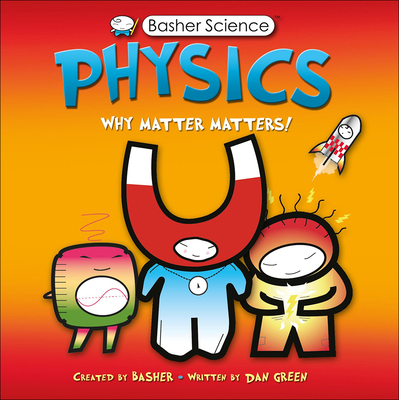 Physics: Why Matter Matters! 1613835639 Book Cover