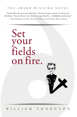 Set Your Fields on Fire 1512721964 Book Cover
