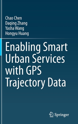 Enabling Smart Urban Services with GPS Trajecto... 9811601771 Book Cover