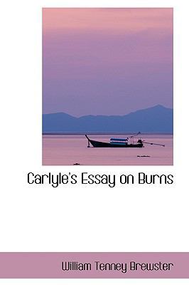 Carlyle's Essay on Burns 0554409534 Book Cover