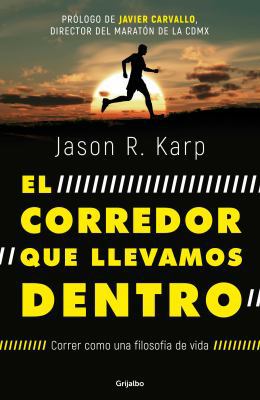 El Corredor Que Llevamos Dentro / The Inner Runner [Spanish] 6073162901 Book Cover