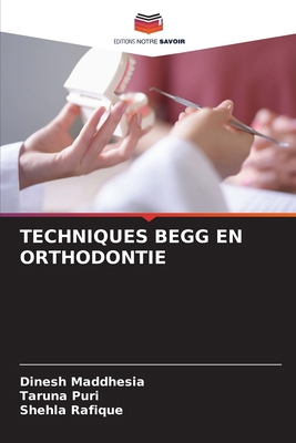 Techniques Begg En Orthodontie [French] 6209156401 Book Cover
