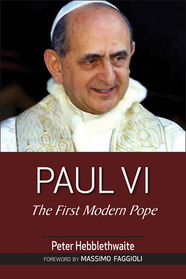 Paul VI: The First Modern Pope 0809153874 Book Cover