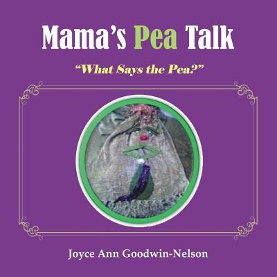 Mama's Pea Talk: What Says the Pea? 1496934741 Book Cover