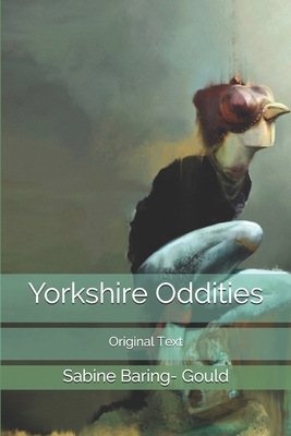 Yorkshire Oddities: Original Text B0858V3W8K Book Cover