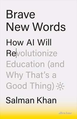 Brave New Words: How AI Will Revolutionize Educ... 0241680964 Book Cover