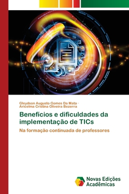 Benefícios e dificuldades da implementação de TICs [Portuguese] 6209288138 Book Cover