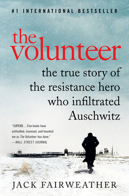 The Volunteer: The True Story of the Resistance... 0062561537 Book Cover