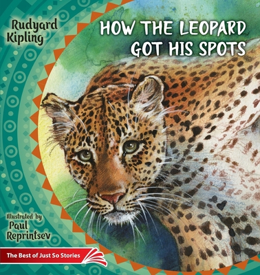 How the Leopard Got His Spots: The Best of Just... 6170955082 Book Cover