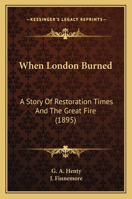 When London Burned: A Story Of Restoration Time... 1163985988 Book Cover