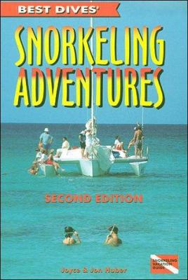 Best Dives' Snorkeling Adventures, 2nd edition ... 0964384426 Book Cover