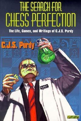 The Search for Chess Perfection (Purdy Series) 0938650785 Book Cover