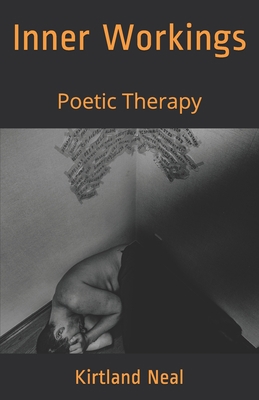 Inner Workings: Poetic Therapy B08STNSHSJ Book Cover