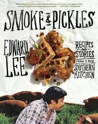 Smoke & Pickles: Recipes and Stories from a New... 1579654924 Book Cover