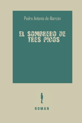 El sombrero de Tres Picos [Spanish] B0858TTJLZ Book Cover