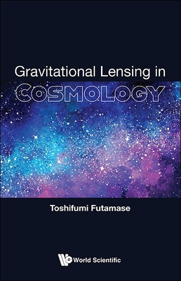 Gravitational Lensing in Cosmology 9813276789 Book Cover