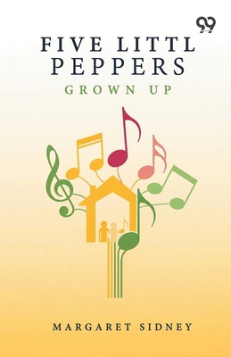 Five Little Peppers Grown Up 9376390873 Book Cover