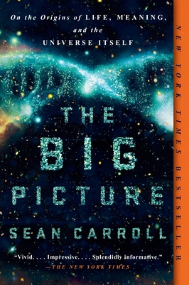 The Big Picture: On the Origins of Life, Meanin... 1101984252 Book Cover