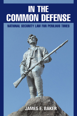 In the Common Defense: National Security Law fo... 1107638917 Book Cover