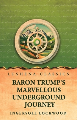 Baron Trump's Marvellous Underground Journey B0GWSWCBL5 Book Cover