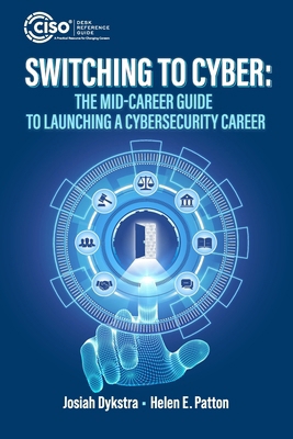 Switching to Cyber: The Mid-Career Guide to Lau... B0G5XVF298 Book Cover