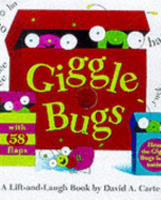 Giggle Bugs: A Lift-and-Laugh Book 0689827172 Book Cover