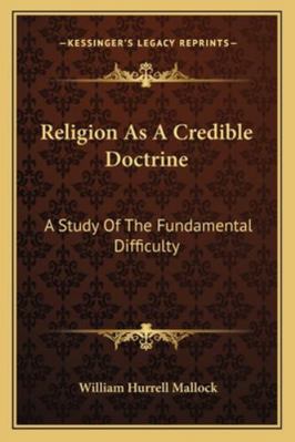 Religion As A Credible Doctrine: A Study Of The... 1162948973 Book Cover