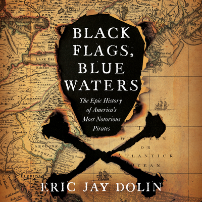 Black Flags, Blue Waters: The Epic History of A... 1684413842 Book Cover