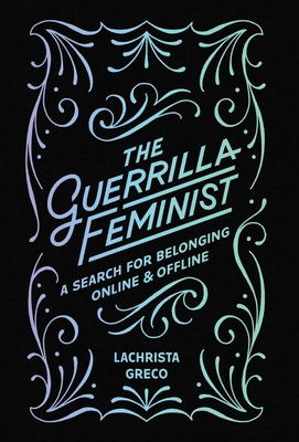 The Guerrilla Feminist: A Search for Belonging ... B0DYW45K1M Book Cover