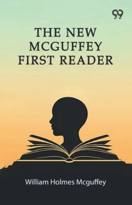 The New Mcguffey First Reader 9374839709 Book Cover