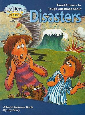 Good Answers to Tough Questions about Disasters 1605775053 Book Cover