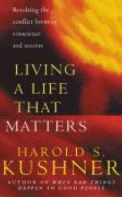 Living a Life that Matters: Resolving the Confl... B000OX9ZQS Book Cover