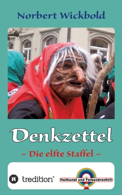 Norbert Wickbold Denkzettel 11: Die elfte Staffel [German] 3384030060 Book Cover