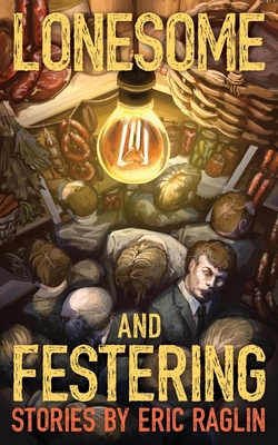 Lonesome and Festering B0H8CJ3Y7G Book Cover