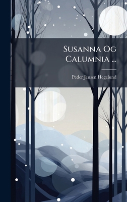 Susanna Og Calumnia ... [Danish] 1023779102 Book Cover