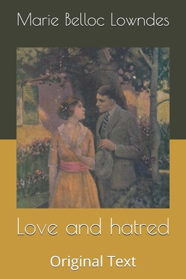 Love and hatred: Original Text B086FZJX7G Book Cover