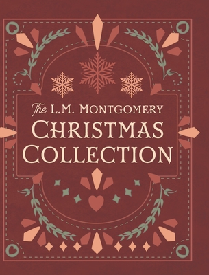 The L. M. Montgomery Christmas Collection 1950536564 Book Cover