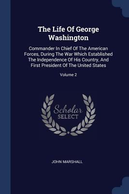 The Life Of George Washington: Commander In Chi... 1377248631 Book Cover