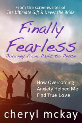 Finally Fearless: Journey from Panic to Peace 0615691889 Book Cover