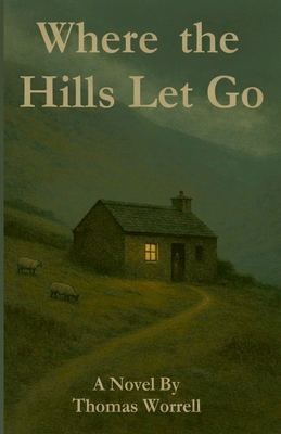 Where the Hills Let Go B0GTX8RMV5 Book Cover