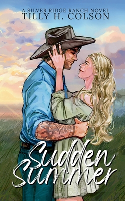 Sudden Summer: Silver Ridge Ranch Book 2 1972490117 Book Cover