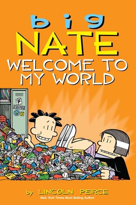 Big Nate: Welcome to My World: Volume 13 B018KZ8DU0 Book Cover