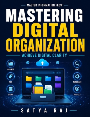 Mastering Digital Organization: File Structurin... B0HDK1H7LD Book Cover