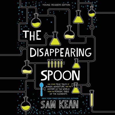 The Disappearing Spoon: And Other True Tales of... 1549171976 Book Cover