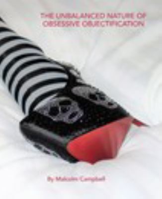 The Unbalanced Nature of Obsessive Objectification 1388819082 Book Cover