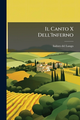 Il Canto X Dell'Inferno [Italian] 1141578999 Book Cover